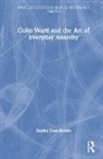 Sophie Scott-Brown, Sophie (University of East Anglia Scott-Brown - Colin Ward and the Art of Everyday Anarchy