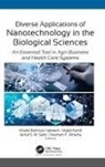 Hesham F. Alharby, Khalid Rehman Hakeem, Majid Kamli, Majid Rasool Kamli, Jamal S. M. Sabir - Diverse Applications of Nanotechnology in the Biological Sciences