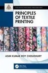 Asim Kumar Roy Choudhury, Asim Kumar Roy (Kps Institute of Polyte Choudhury - Principles of Textile Printing