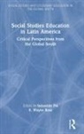 Sebastian (National Autonomous University of Pla, Sebastián Plá, E. Wayne Ross - Social Studies Education in Latin America
