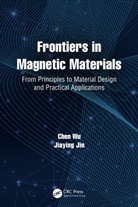 Jiaying Jin, Chen Wu, Chen Jin Wu, Wu Chen - Frontiers in Magnetic Materials