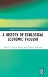 Marco P. Vianna Franco, Antoine Missemer, Antoine Franco Missemer, Marco P. Vianna Franco, Marco P. Missemer Vianna Franco - A History of Ecological Economic Thought