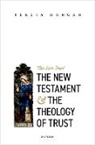 Teresa Morgan, Teresa (Professor of Graeco-Roman History Morgan, Morgan Teresa - New Testament and the Theology of Trust
