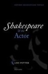 Lois Potter, Lois (Ned B. Allen Professor of English Em Potter, Potter Lois - Shakespeare and the Actor