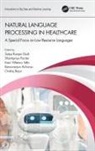 Ondrej (Charles University Bojar, Satya Ranjan (Kiit University Dash, Biswaranjan Acharya, Ondrej Bojar, Ondřej Bojar, Satya Ranjan Dash... - Natural Language Processing in Healthcare