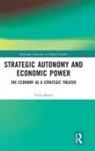 Vitor Bento, Vítor Bento, Vitor (University of Lisbon) Bento - Strategic Autonomy and Economic Power