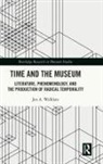 Jen Walklate, Jen A. Walklate, Jen A. (Museologist Walklate - Time and the Museum