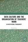Spina Nerida Spina, Nerida Spina - Data Culture and the Organisation of Teachers'' Work