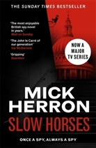 Mick Herron - Slow Horses: Slough House Thriller 1