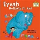 Smriti Halls - Eyvah Mutfakta Fil Var