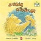Barbara Firth, Martin Waddell - Aferin Kücük Ayi