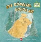 Barbara Firth, Martin Waddell - Eve Dönelim, Kücük Ayi