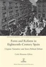 Carla Almanza-Gálvez - Form and Reform in Eighteenth-Century Spain