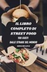 Mona de Luca - IL LIBRO COMPLETO DI STREET FOOD
