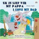 Shelley Admont, Kidkiddos Books - I Love My Dad (Afrikaans English Bilingual Book for Kids)