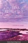 Madame Brigitte Pélagie - L'AU-DELÀ SE RÉVÈLE III-3 (couverture rigide)