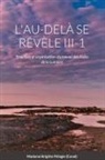 Madame Brigitte Pélagie - L'AU-DELÀ SE RÉVÈLE III-1 (couverture rigide)