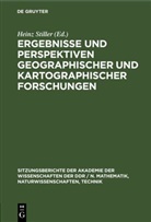 Heinz Stiller - Ergebnisse und Perspektiven geographischer und kartographischer Forschungen