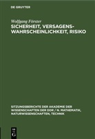 Wolfgang Förster - Sicherheit, Versagenswahrscheinlichkeit, Risiko