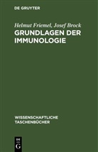 Josef Brock, Helmut Friemel - Grundlagen der Immunologie