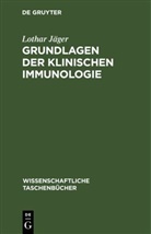 Lothar Jäger - Grundlagen der Klinischen Immunologie