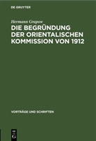 Hermann Grapow - Die Begründung der orientalischen Kommission von 1912