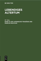 M. Valsa - Lebendiges Altertum - 13: Die lateinische Tragödie und Marcus Pacuvius
