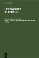 Wilhelmina Lepik-Kopaczynska - Lebendiges Altertum - 7: Apelles der berühmteste Maler der Antike