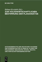 Helmut Koziolek - Zur volkswirtschaftlichen Bestimmung der Planansätze