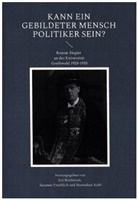 Kai Brodersen, Susanne Froehlich, Hannelore Kohl - Kann ein gebildeter Mensch Politiker sein?