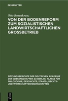 Otto Rosenkranz - Von der Bodenreform zum sozialistischen Landwirtschaftlichen Grossbetrieb