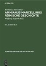 Ammianus Marcellinus, Wolfgang Seyfarth - Ammianus Marcellinus: Ammianus Marcellinus Römische Geschichte - Teil 2: Buch 18-21