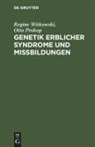 Otto Prokop, Regine Witkowski - Genetik erblicher Syndrome und Mißbildungen