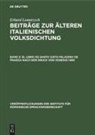 Erhard Lomatzsch - Erhard Lomatzsch: Beiträge zur älteren italienischen Volksdichtung - Band 2: El libro de Santo Iusto Paladino de Franza nach dem Druck von Venedig 1490