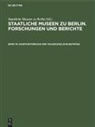 Staatliche Museen zu Berlin - Staatliche Museen zu Berlin. Forschungen und Berichte - Band 19: Kunsthistorische und volkskundliche Beiträge