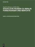 Staatliche Museen zu Berlin - Staatliche Museen zu Berlin. Forschungen und Berichte - Band 18: Archäologische Beiträge