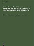 Staatliche Museen zu Berlin - Staatliche Museen zu Berlin. Forschungen und Berichte - Band 13: Kunsthistorische und volkskundliche Beiträge