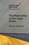 Marco Goldoni, Marco (University of Glasgow) Goldoni, Goldoni Marco - Materiality of the Legal Order