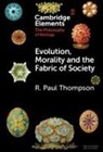 R. Paul Thompson, R. Paul (University of Toronto) Thompson, Thompson R. Paul - Evolution, Morality and the Fabric of Society