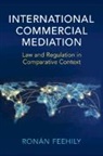 Ronán Feehily, Ronan (University of Canterbury Feehily - International Commercial Mediation