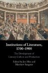 Jon (University of York) Sangster Mee, Jon Mee, Mee Jon, Matthew Sangster - Institutions of Literature, 1700-1900