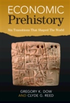 Gregory K. Dow, Gregory K. (Simon Fraser University Dow, Clyde G. Reed, Gregory K. Dow, Clyde G. Reed - Economic Prehistory