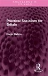 Hugh Dalton, Dalton Hugh - Practical Socialism for Britain