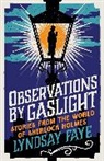 Lyndsay Faye, Faye Lyndsay - Observations By Gaslight