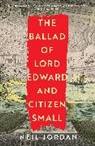 Neil Jordan - Ballad of Lord Edward and Citizen Small