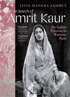 Livia Manera Sambuy - In Search of Amrit Kaur