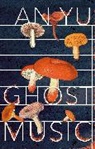 An Yu - Ghost Music