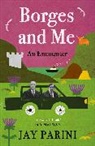 Jay Parini - Borges and Me
