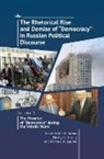 Michael K. Launer, David Cratis Williams, Marilyn J. Young - The Rhetorical Rise and Demise of “Democracy” in Russian Political Discourse, Volume 2