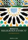 Oh, Irene Oh - What Is Religious Ethics?